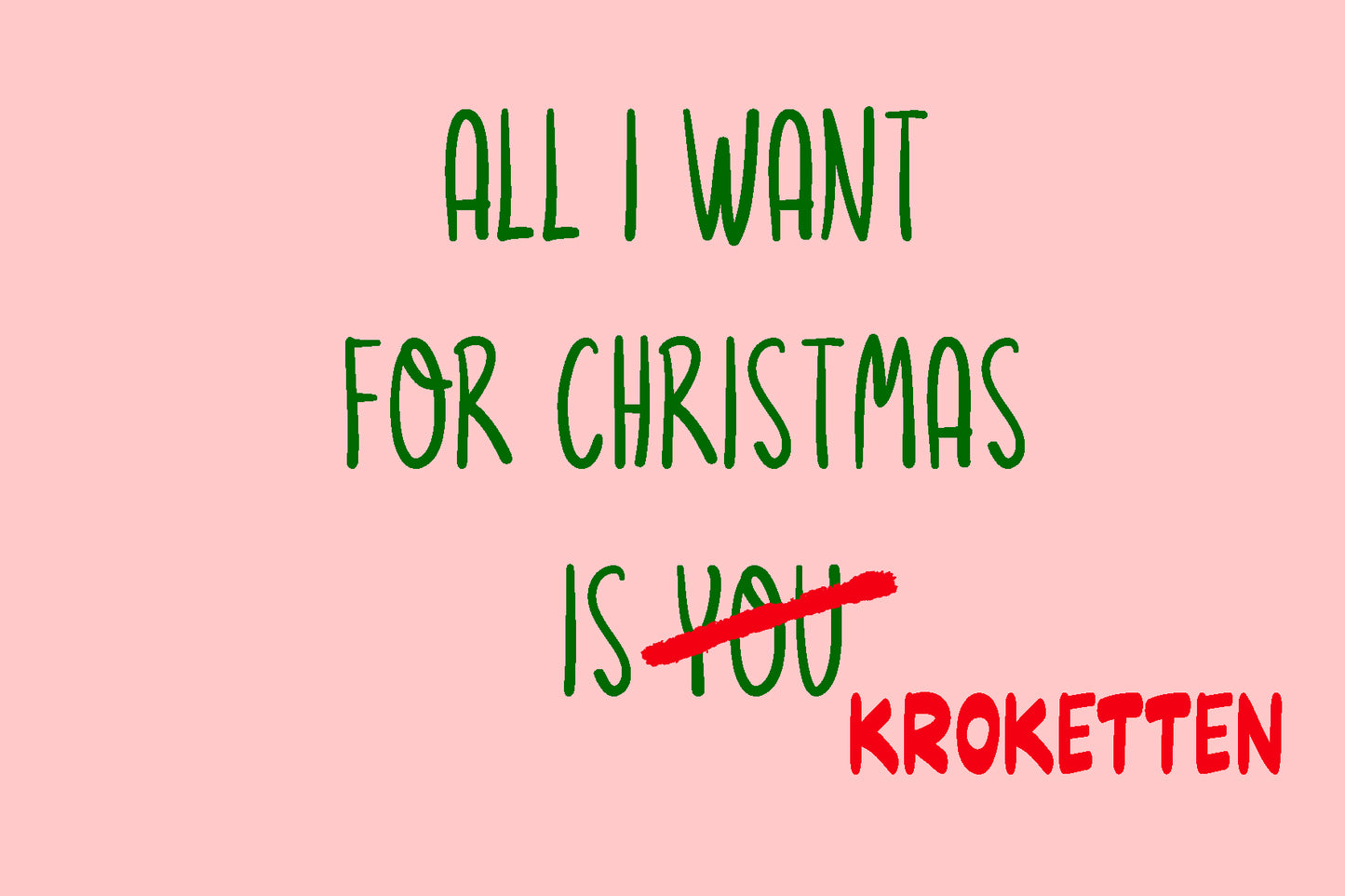 All I want for Christmas is Kroketten