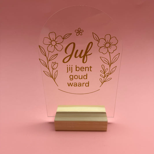 Plexi Juf jij bent goud waard