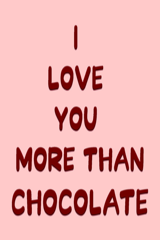 Kaart I love you more than chocolate