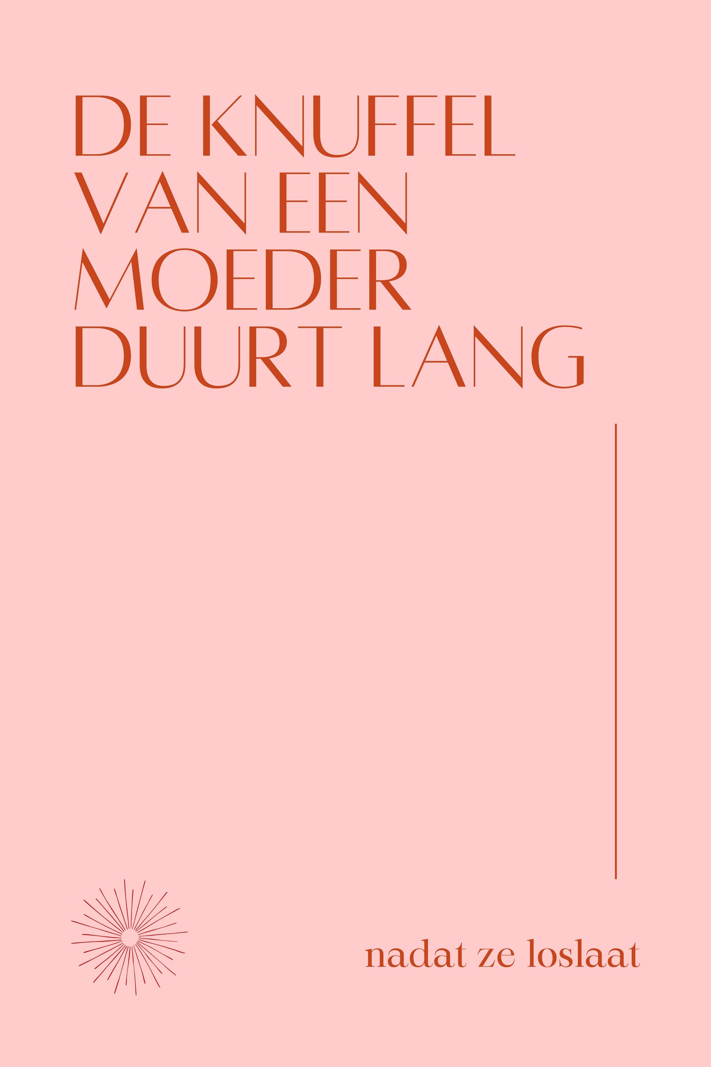 Kaart "De knuffel van een moeder duurt lang...."
