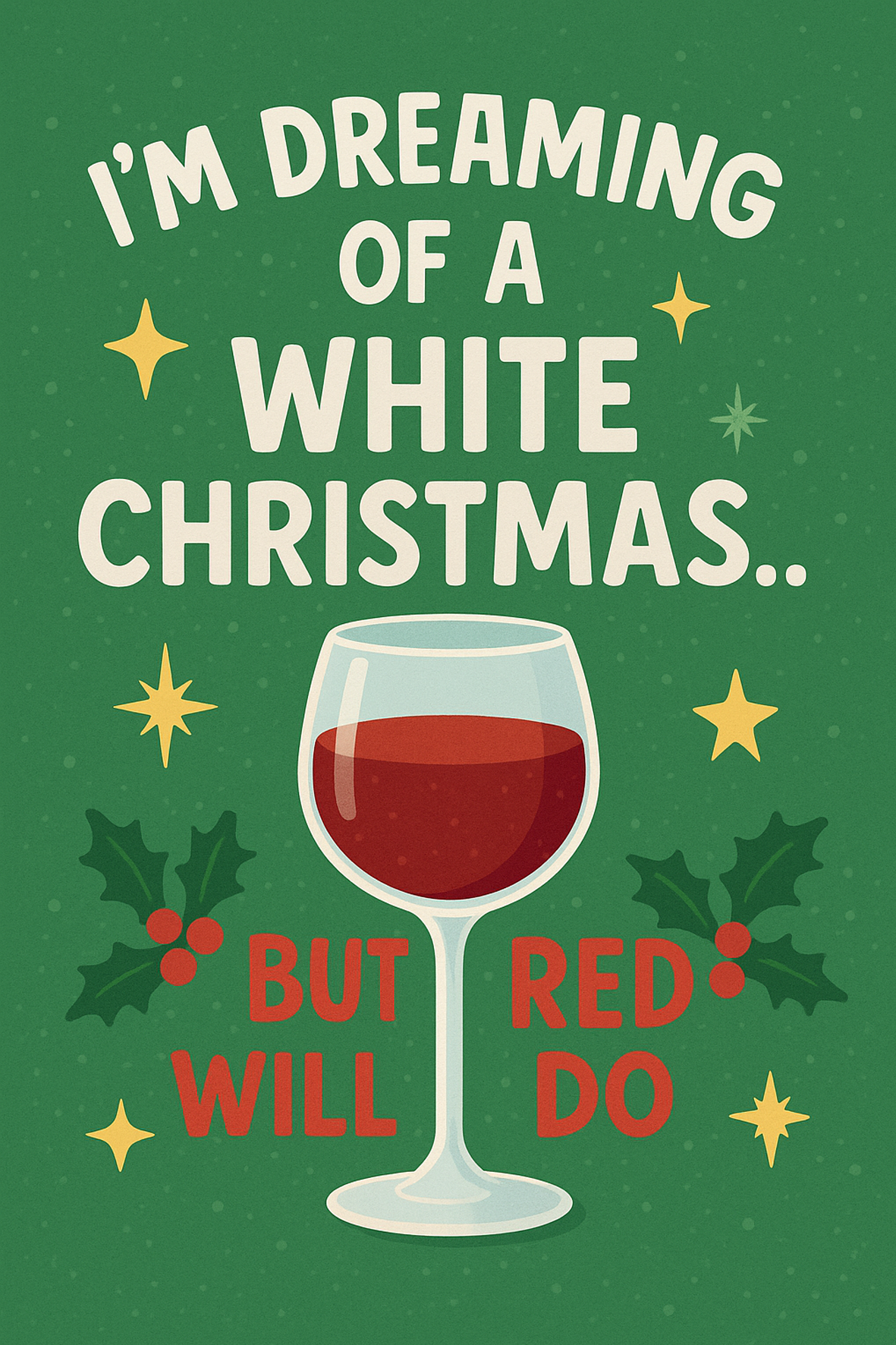 Kerstkaart: I'm dreaming of a white christmas... but red will do
