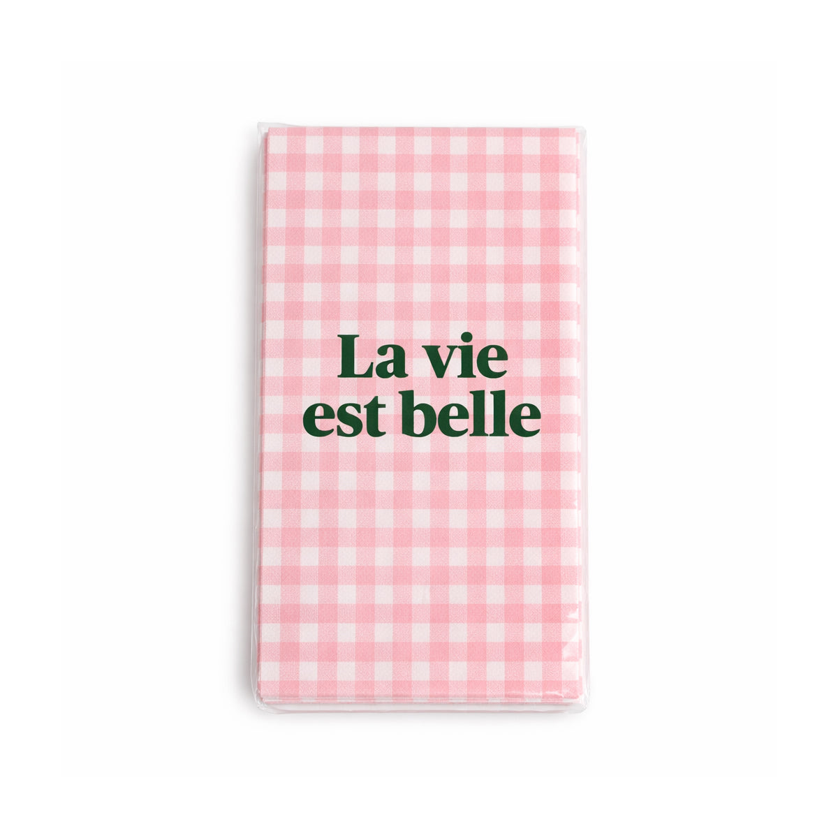 Servetten: La vie est belle!