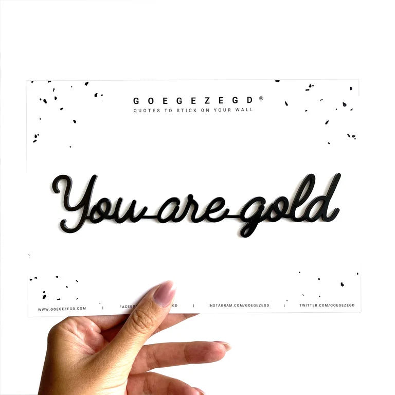 You are gold (M)